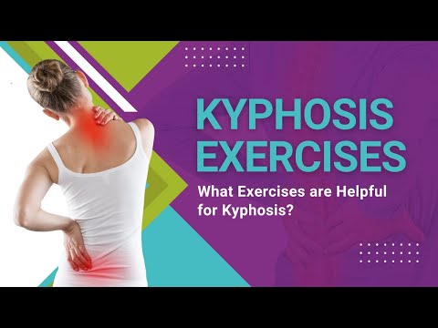 Kyphosis Exercises: What Exercises are Helpful for Kyphosis?