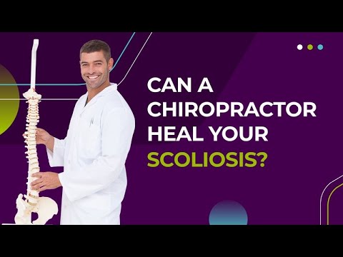 Can a Chiropractor Heal Your Scoliosis?