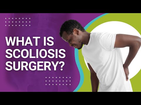 What is Scoliosis Surgery?