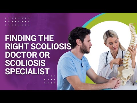 Finding the Right Scoliosis Doctor or Scoliosis Specialist