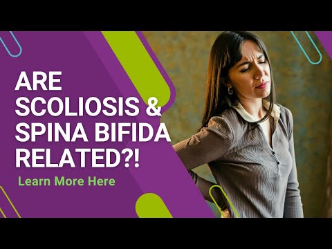 Are Scoliosis &amp; Spina Bifida Related? Learn More Here!