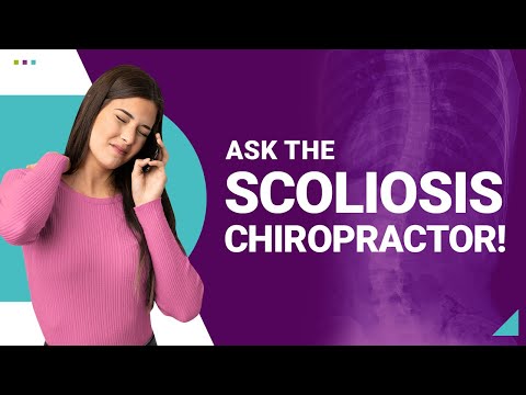 Ask the Scoliosis Chiropractor!