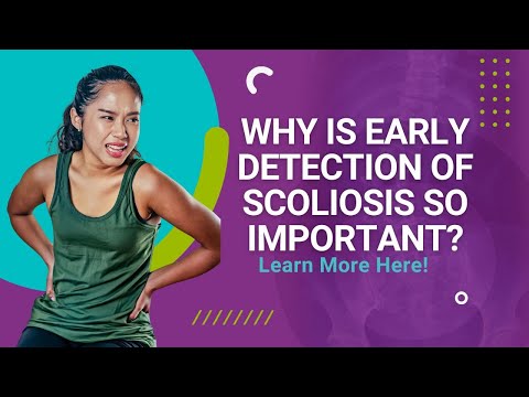 Why is Early Detection of Scoliosis so Important? Learn More Here!