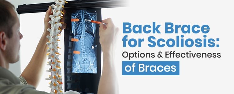 Back Brace for Scoliosis: Options & Effectiveness of Braces