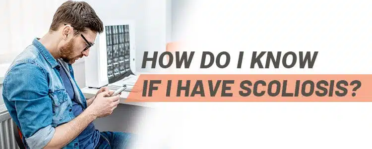 how do i know if i have scoliosis