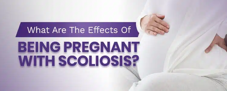 what are the effects of being pregnant with scoliosis