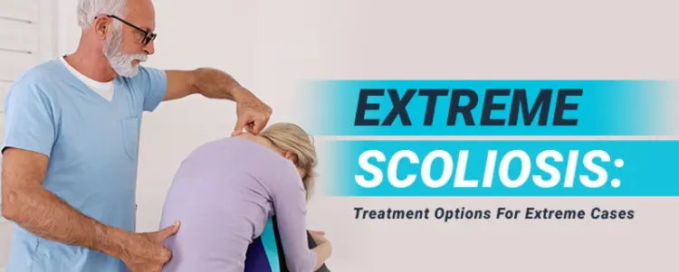 extreme scoliosis