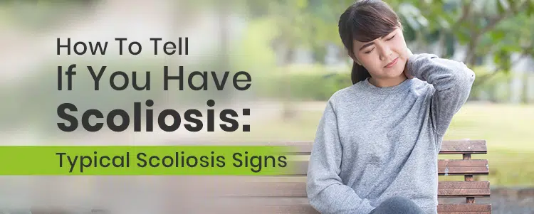 how to tell if you have scoliosis