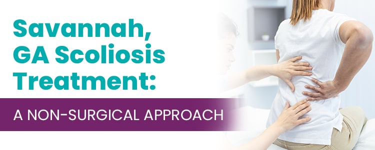 Savannah, GA Scoliosis Treatment: A Non-Surgical Approach