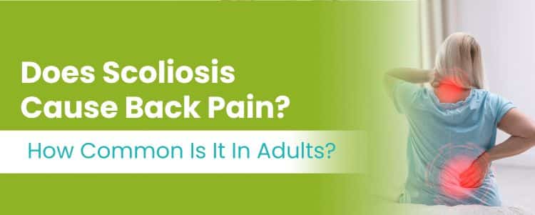 does scoliosis cause back pain