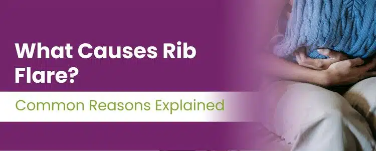 What Causes Rib Flare
